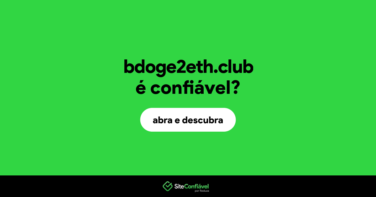 O site bdoge2eth.club é confiável?