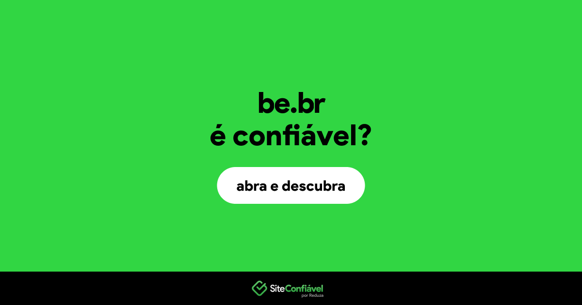 O site be.br é confiável?