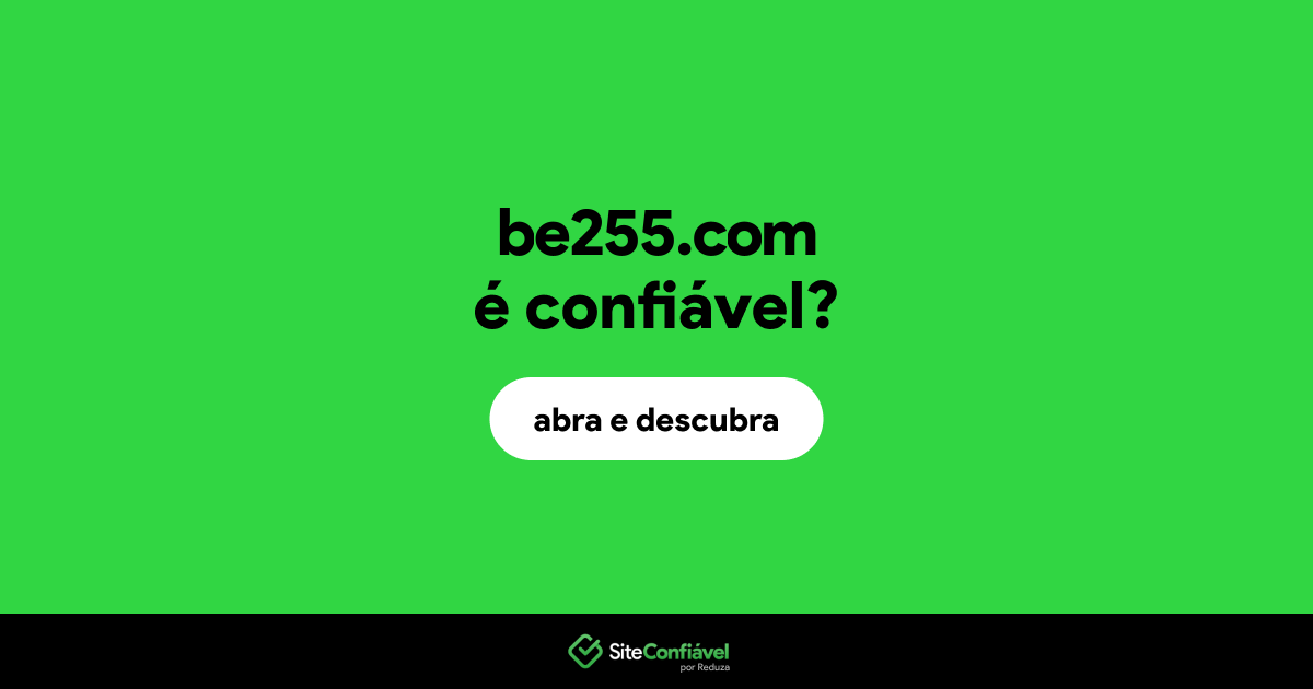O site be255.com é confiável?