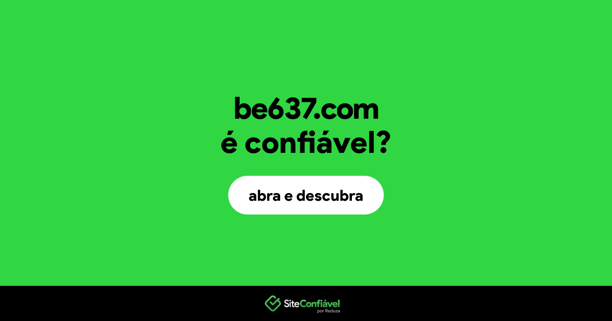 O site be637.com é confiável?