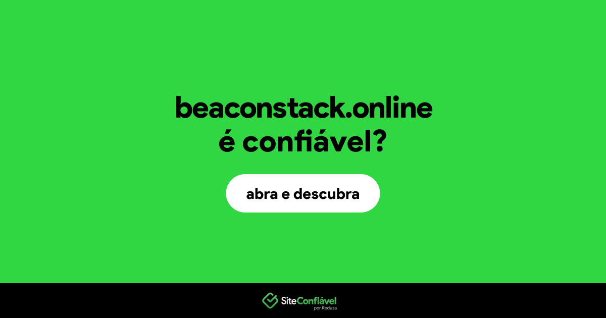 O site beaconstack.online é confiável?