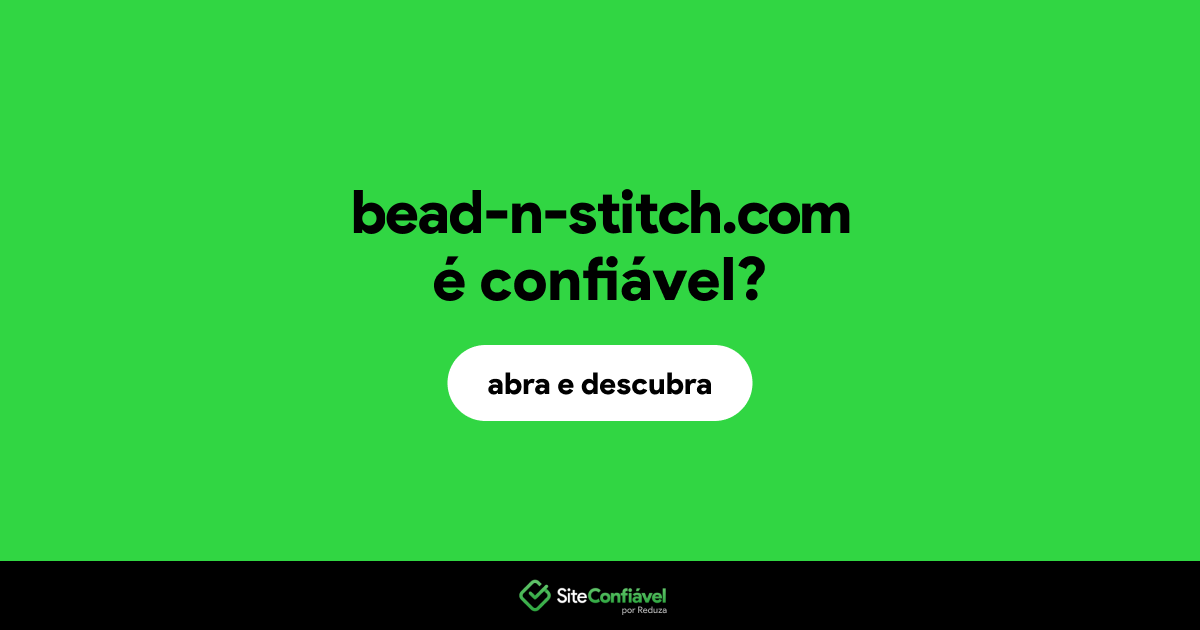 O site bead-n-stitch.com é confiável?