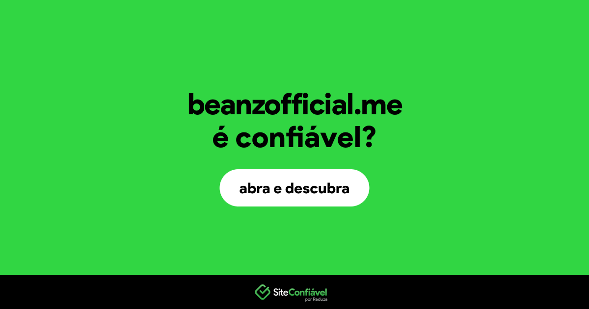 O site beanzofficial.me é confiável?