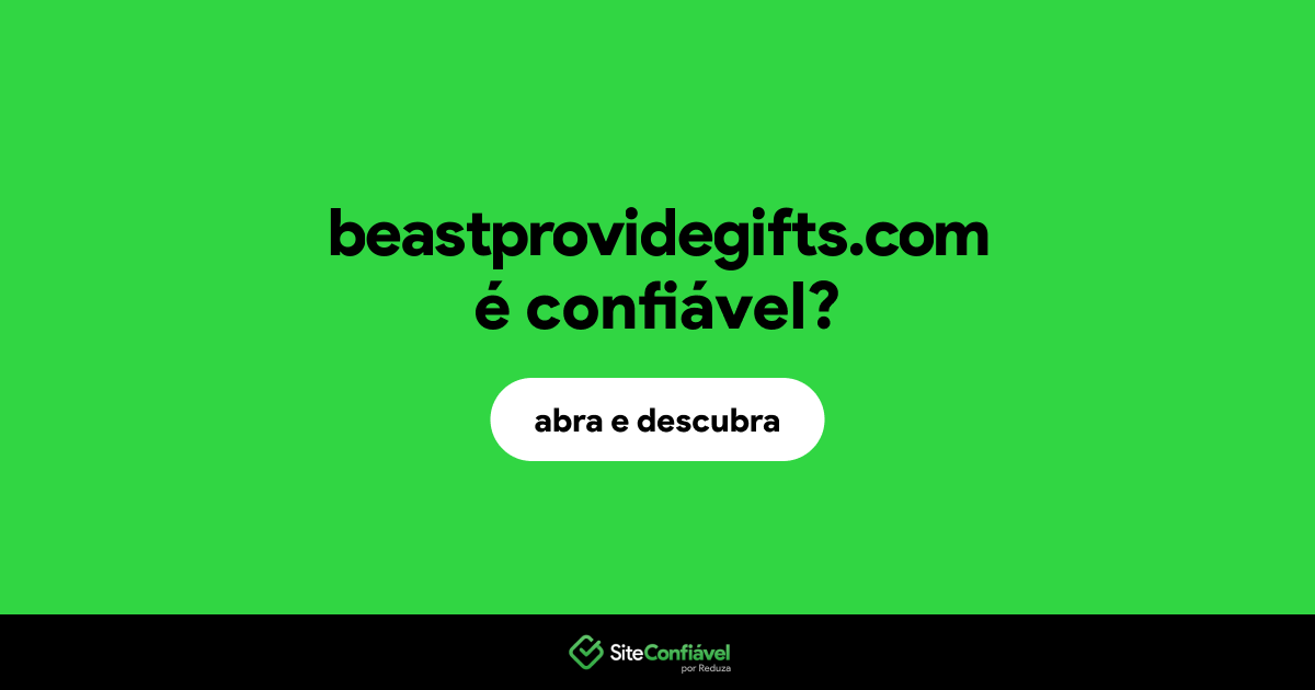 O site beastprovidegifts.com é confiável?
