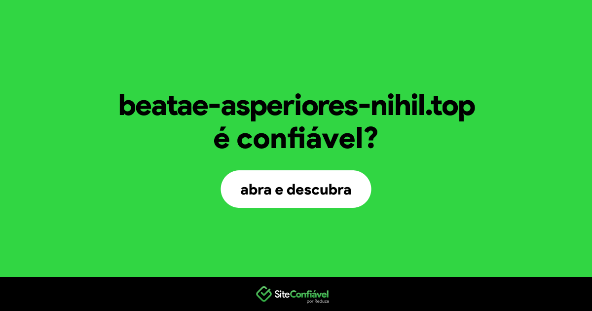 O site beatae-asperiores-nihil.top é confiável?
