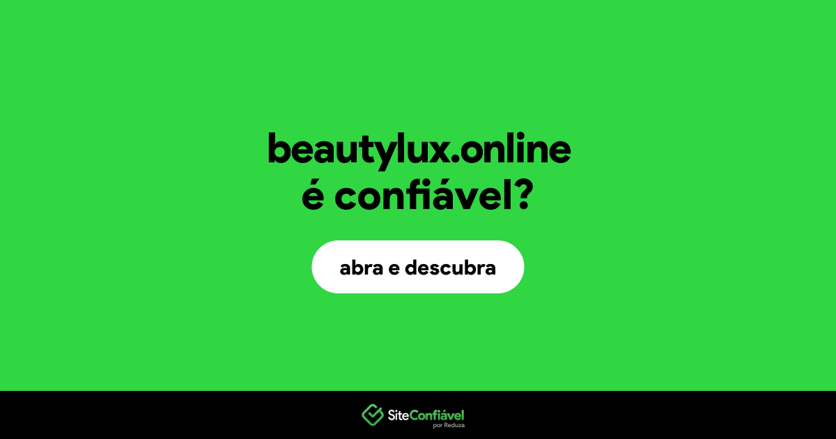 O site beautylux.online é confiável?