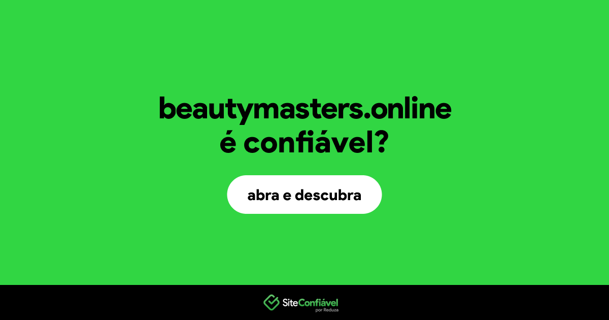 O site beautymasters.online é confiável?