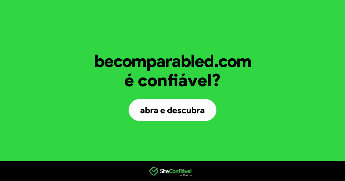 O site becomparabled.com é confiável?