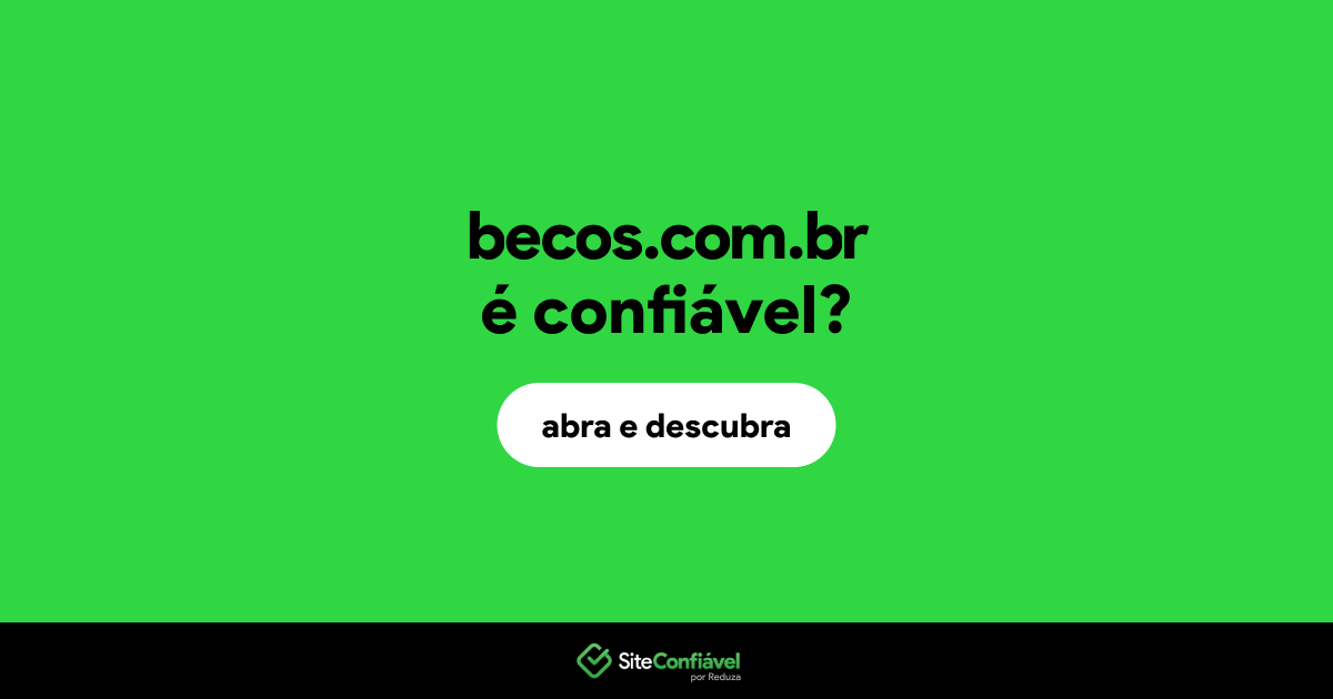O site becos.com.br é confiável?