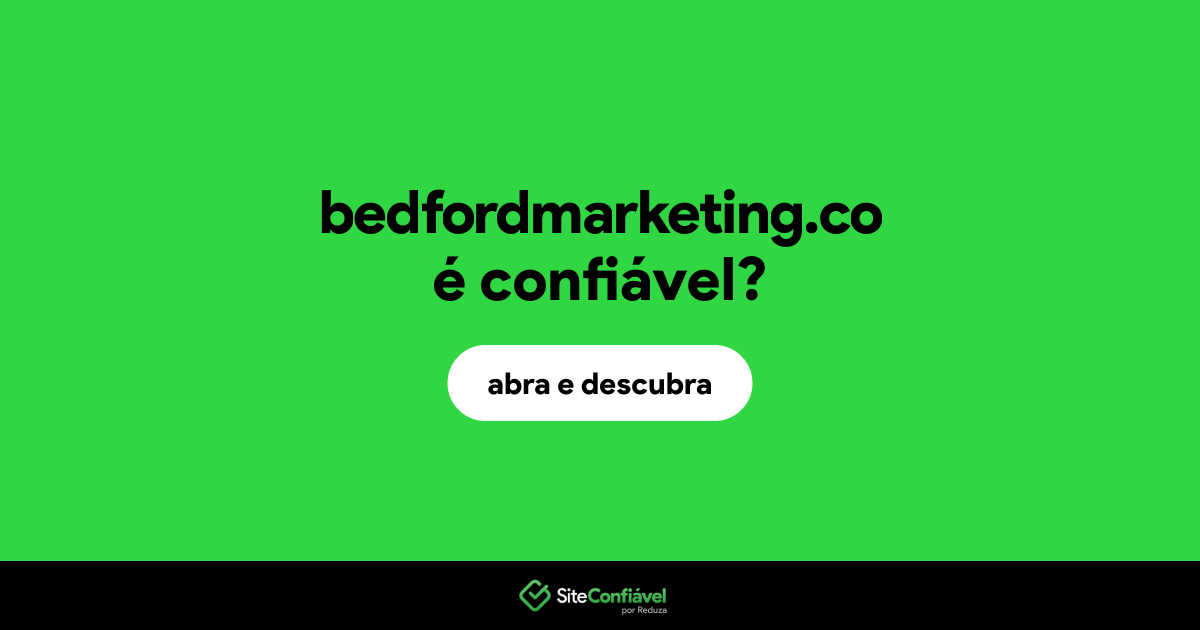O site bedfordmarketing.co é confiável?