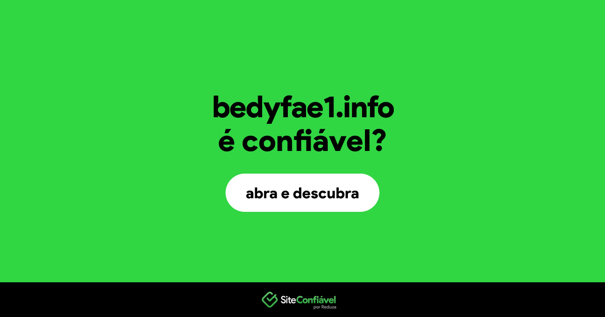 O site bedyfae1.info é confiável?