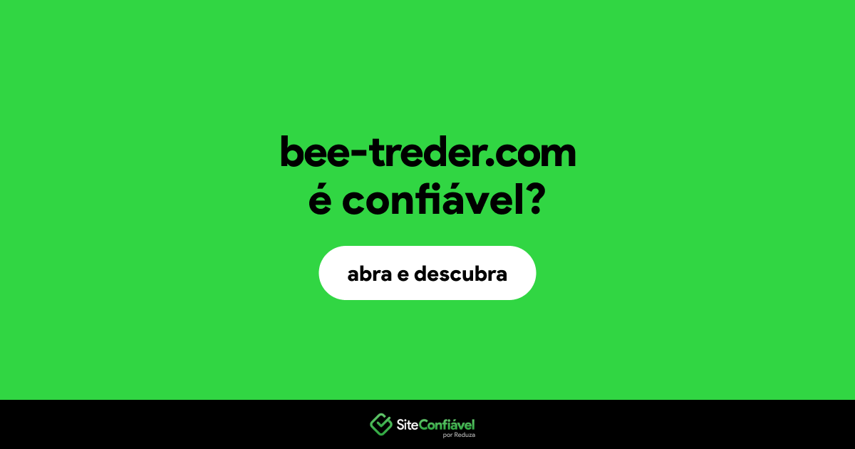 O site bee-treder.com é confiável?