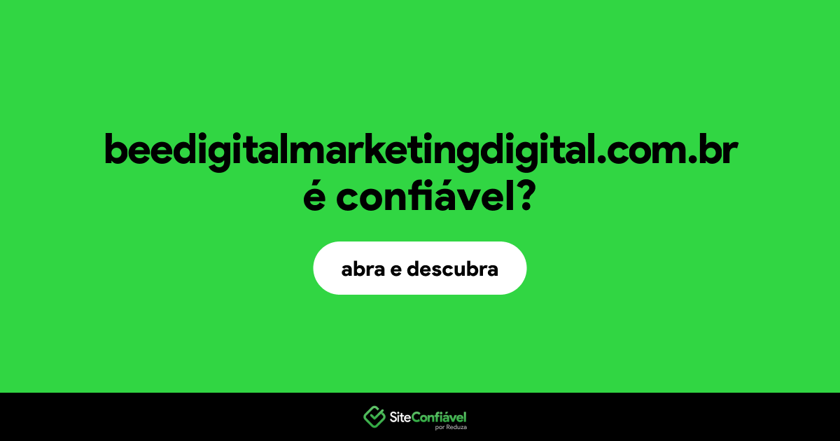 O site beedigitalmarketingdigital.com.br é confiável?