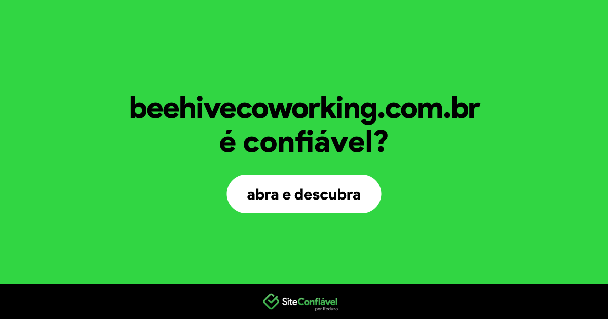 O site beehivecoworking.com.br é confiável?