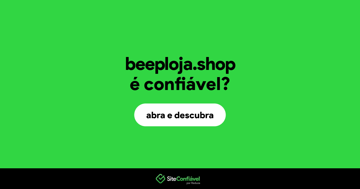 O site beeploja.shop é confiável?