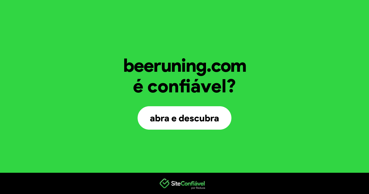 O site beeruning.com é confiável?
