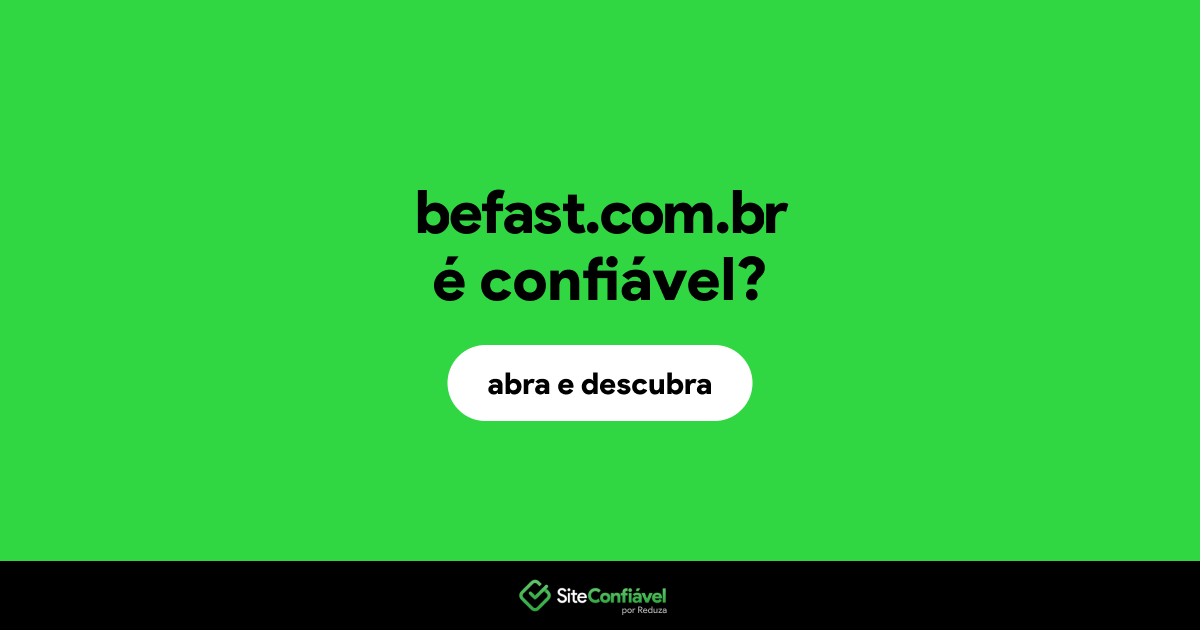 O site befast.com.br é confiável?