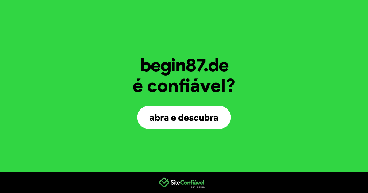 O site begin87.de é confiável?