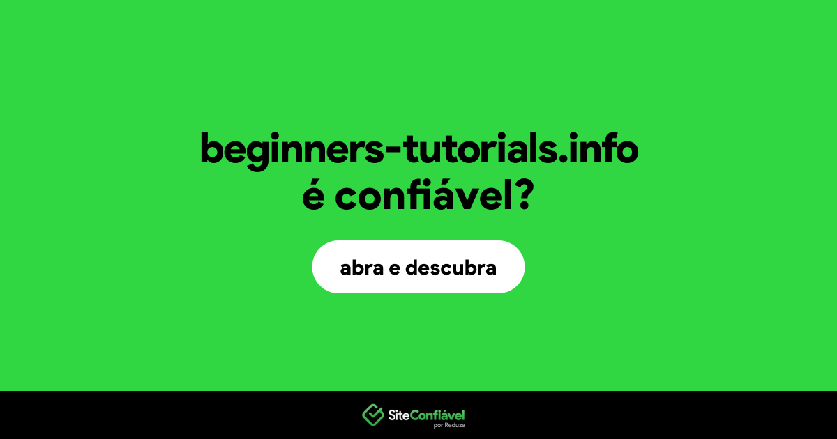 O site beginners-tutorials.info é confiável?