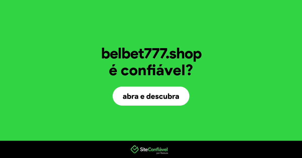 O site belbet777.shop é confiável?