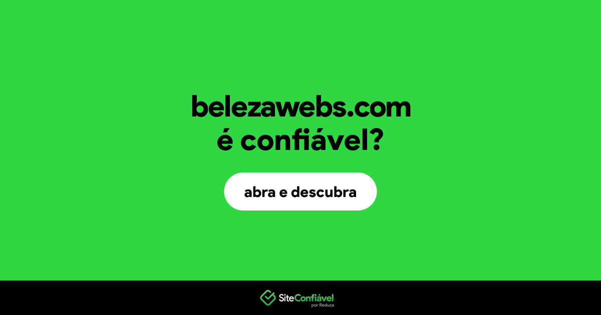 O site belezawebs.com é confiável?