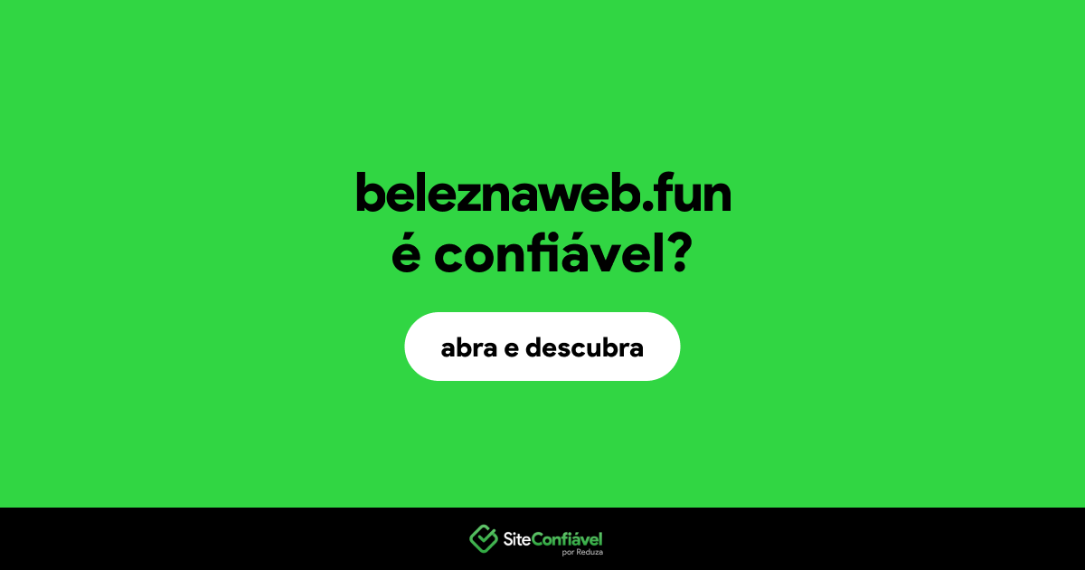 O site beleznaweb.fun é confiável?