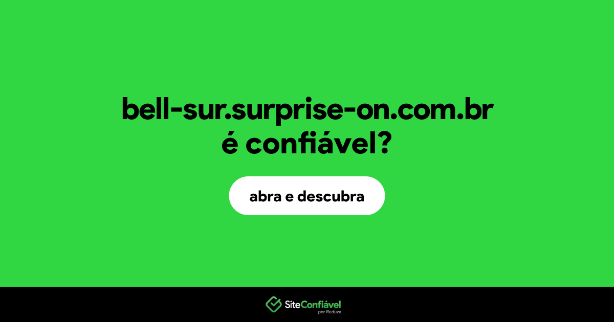 O site bell-sur.surprise-on.com.br é confiável?