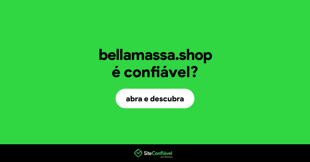 O site bellamassa.shop é confiável?