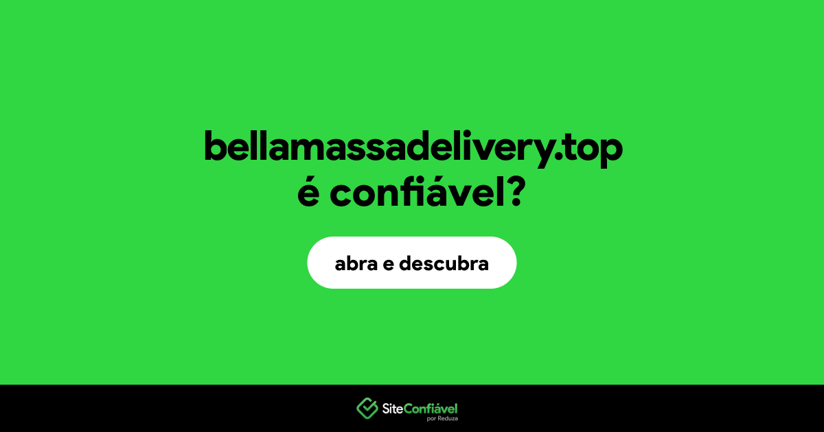 O site bellamassadelivery.top é confiável?