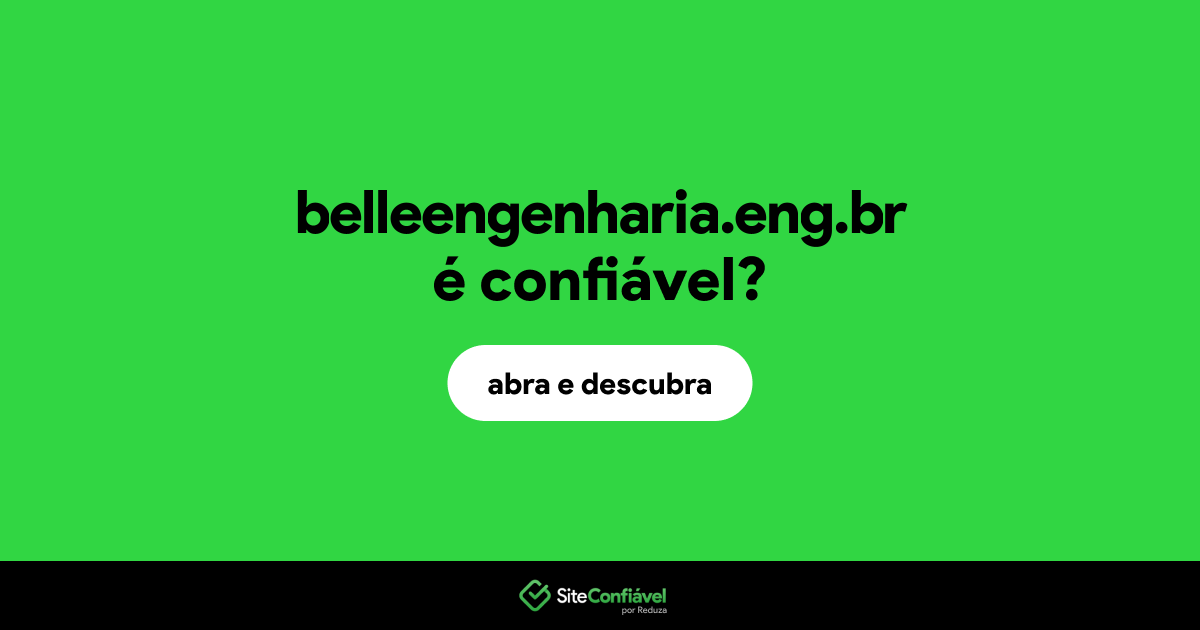 O site belleengenharia.eng.br é confiável?