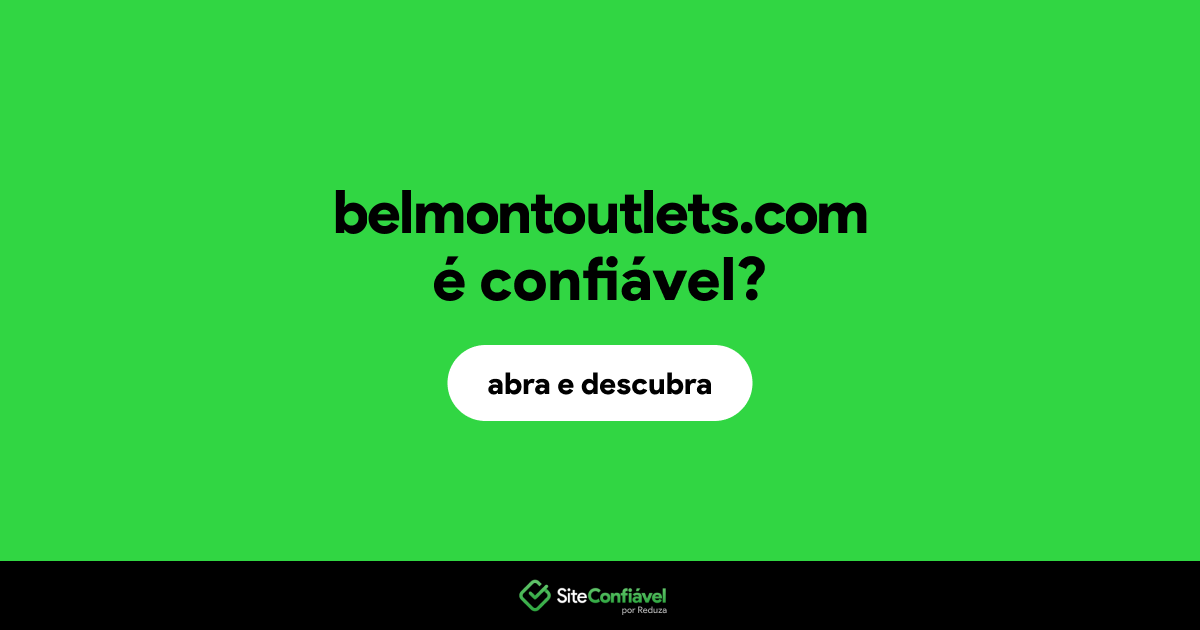 O site belmontoutlets.com é confiável?