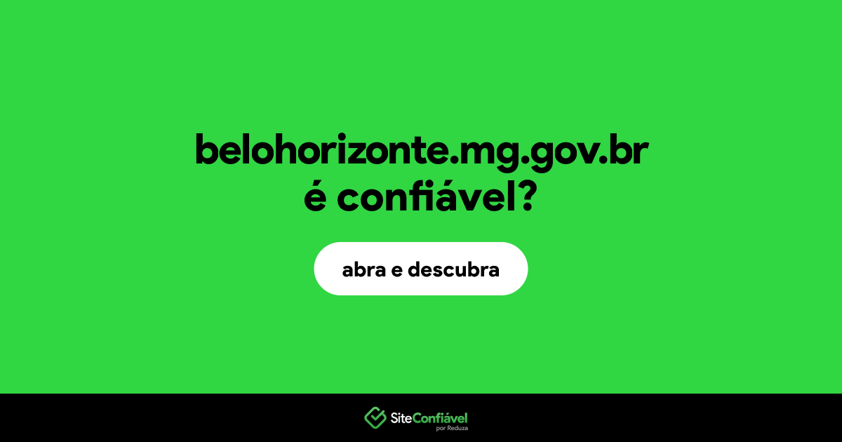 O site belohorizonte.mg.gov.br é confiável?