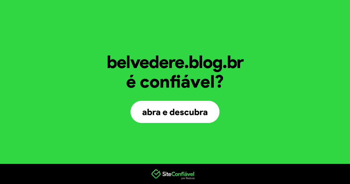 O site belvedere.blog.br é confiável?