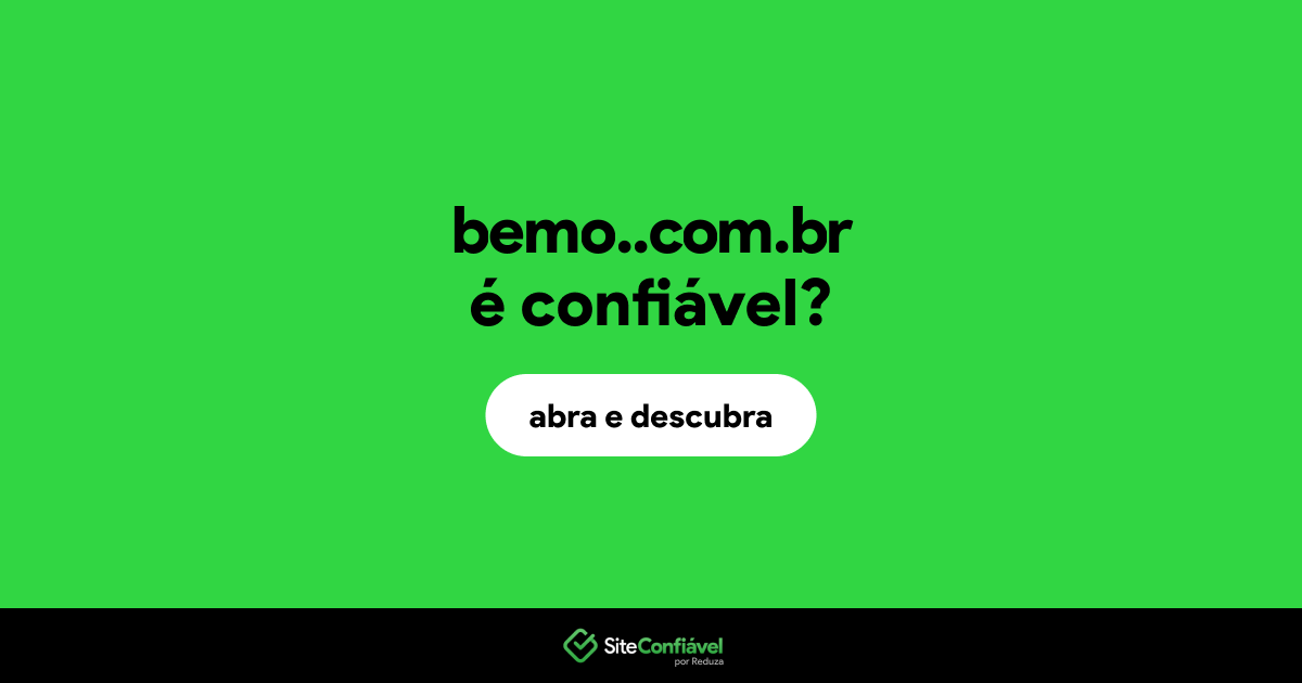 O site bemo..com.br é confiável?
