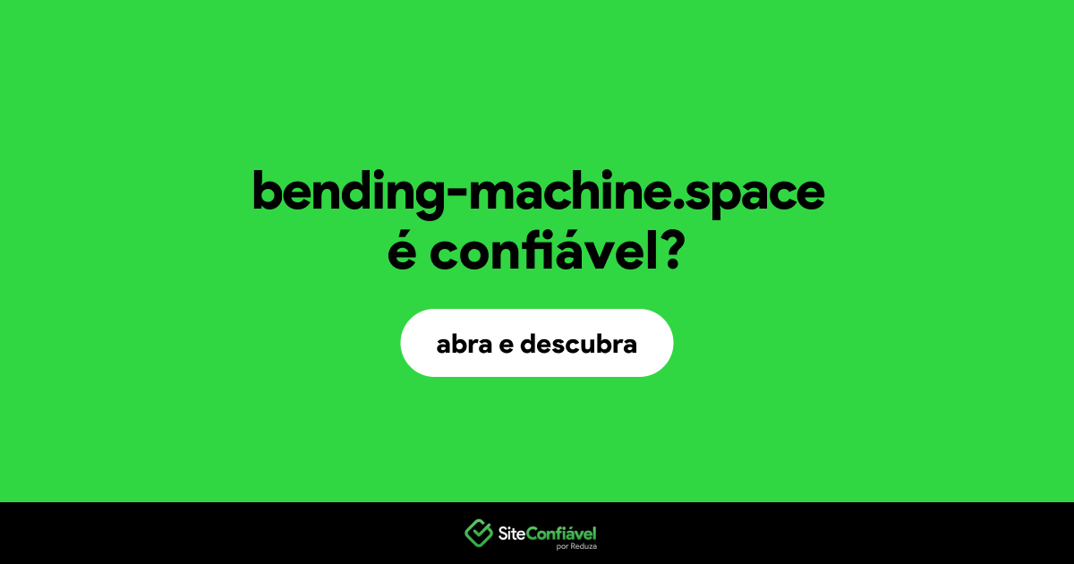 O site bending-machine.space é confiável?