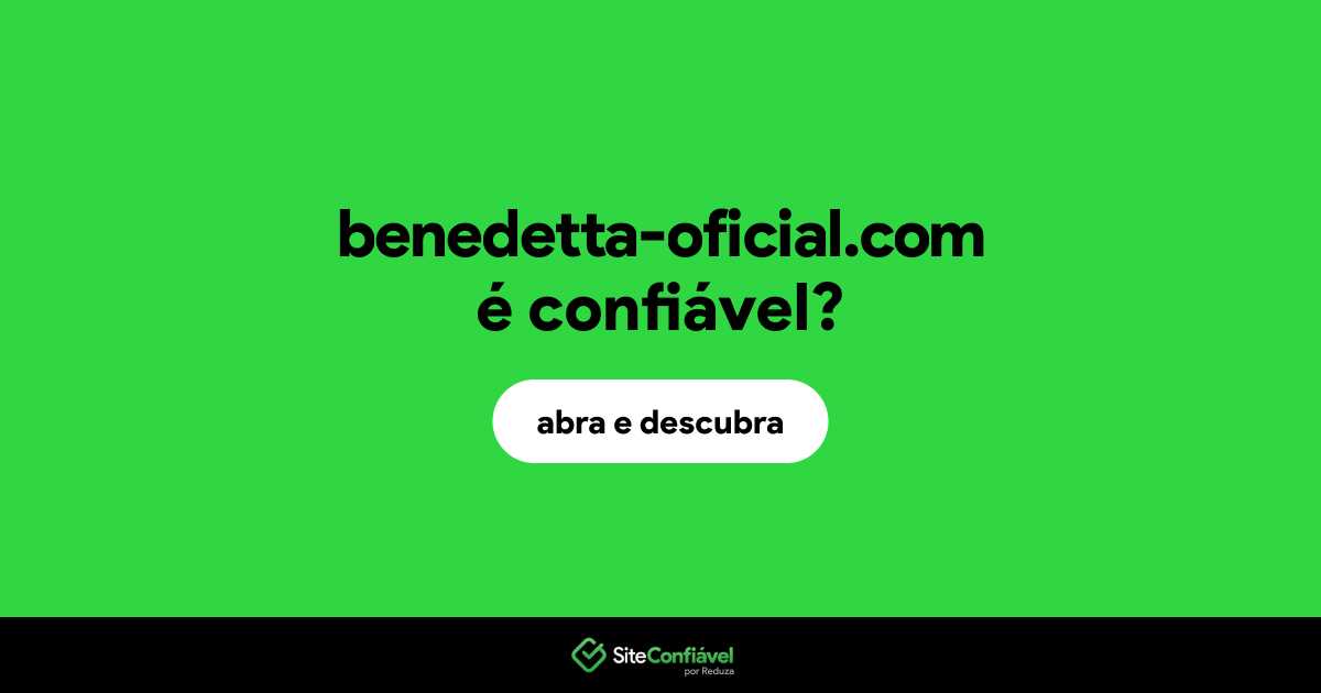 O site benedetta-oficial.com é confiável?