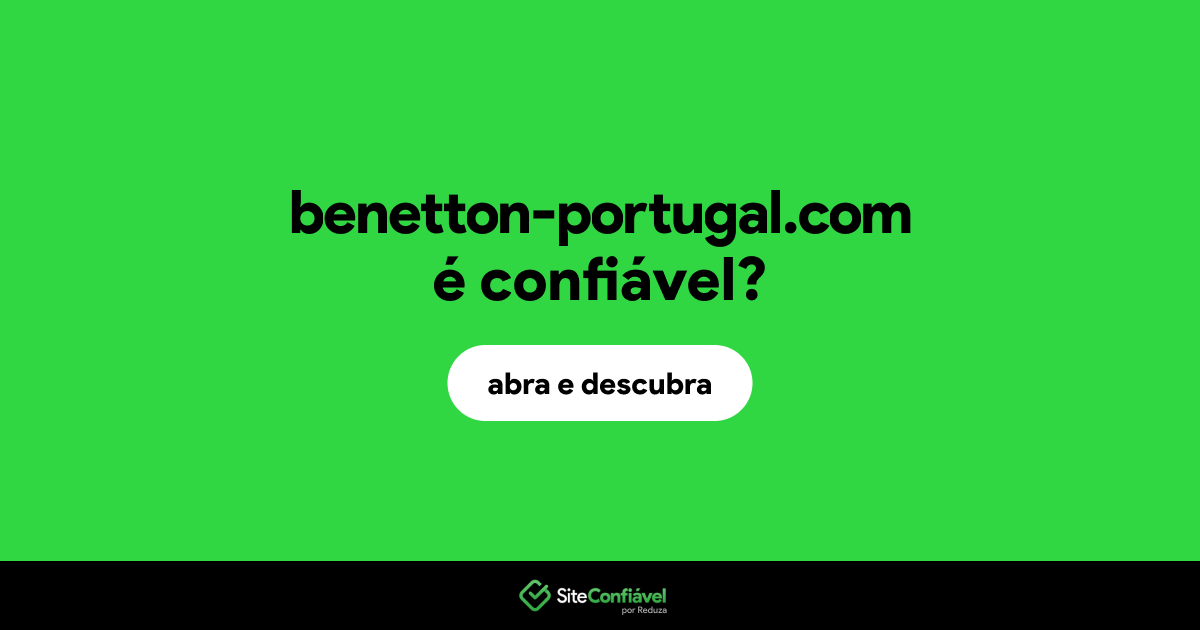 O site benetton-portugal.com é confiável?