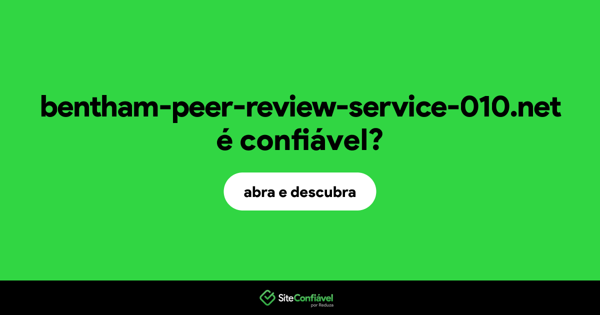 O site bentham-peer-review-service-010.net é confiável?