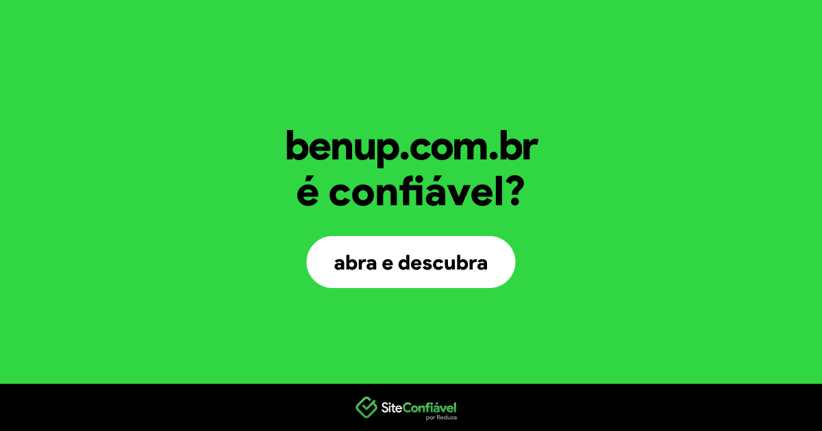 O site benup.com.br é confiável?