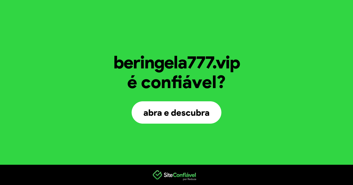 O site beringela777.vip é confiável?