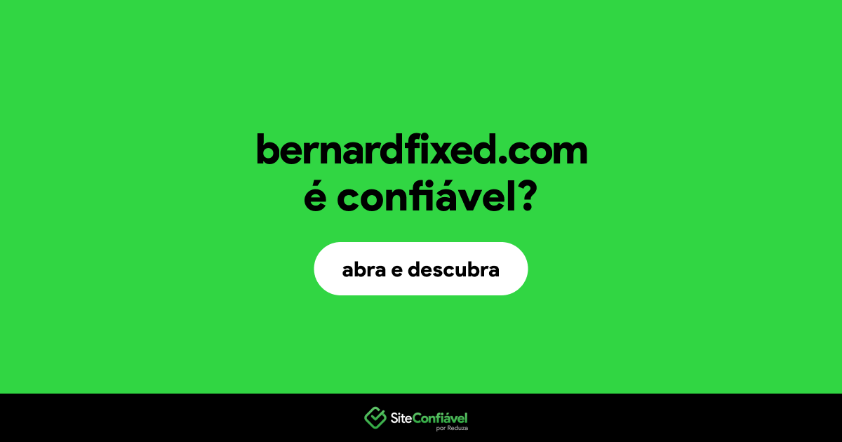 O site bernardfixed.com é confiável?