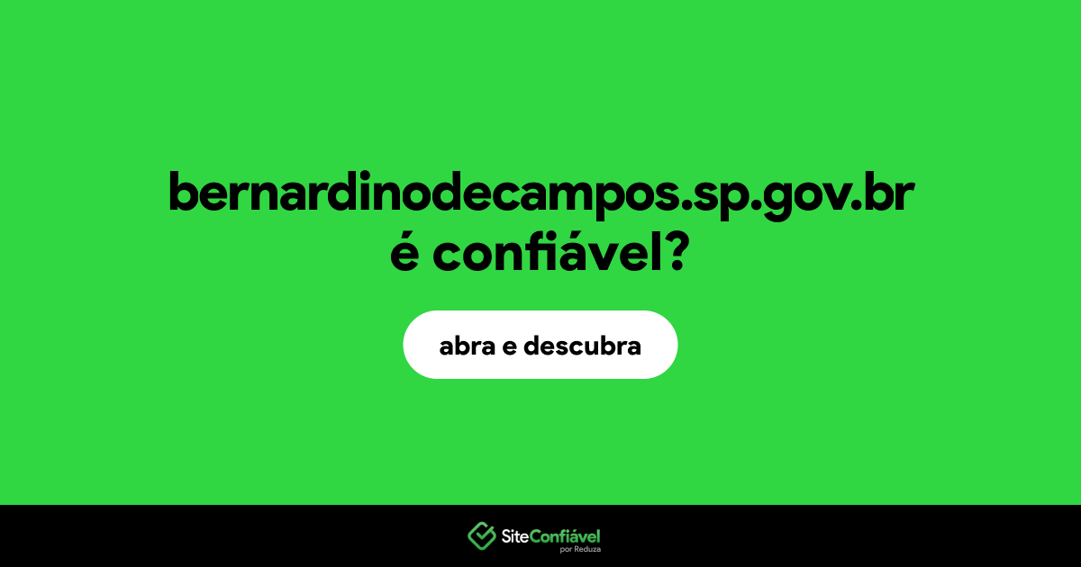 O site bernardinodecampos.sp.gov.br é confiável?