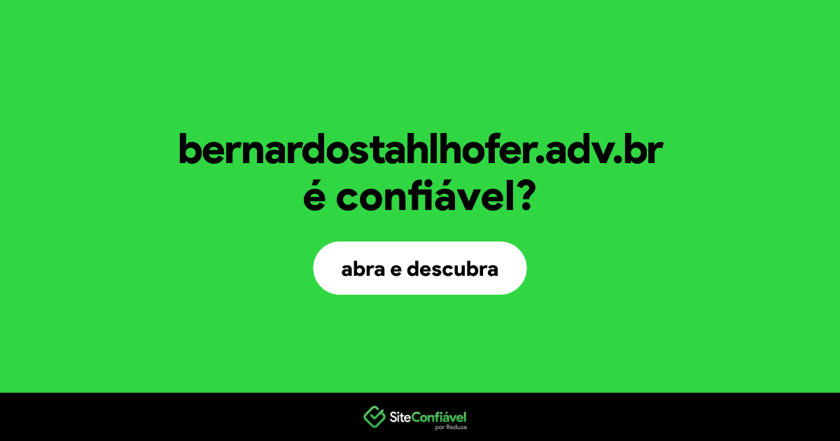 O site bernardostahlhofer.adv.br é confiável?