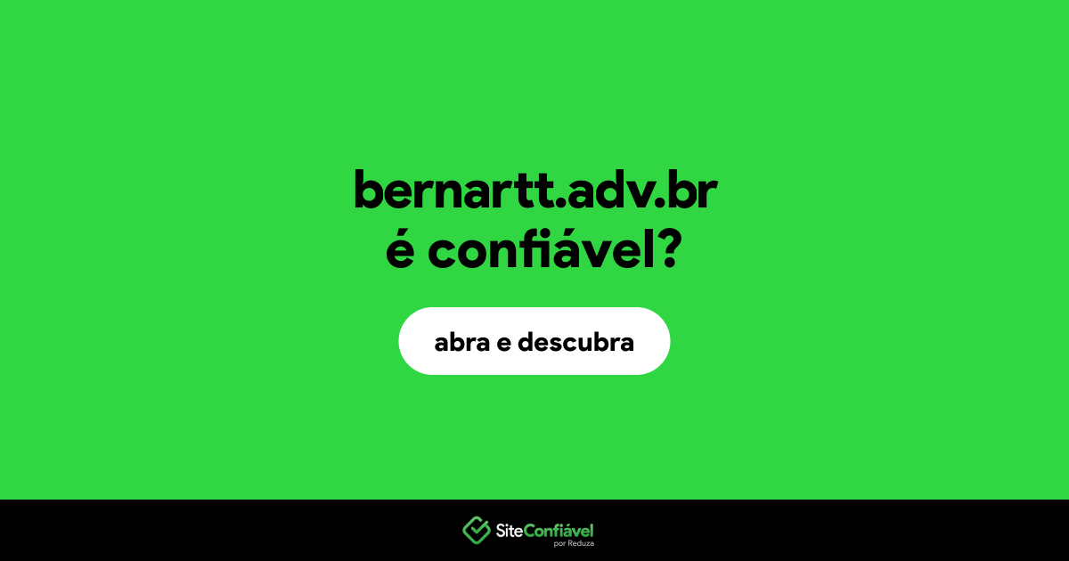 O site bernartt.adv.br é confiável?