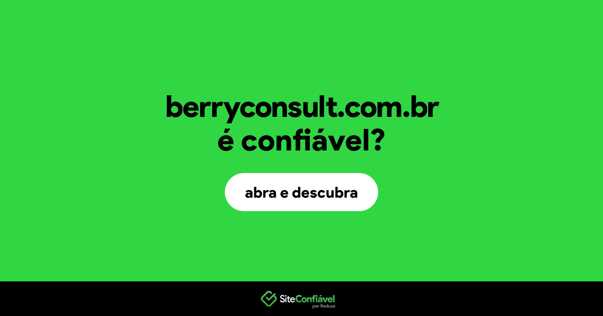O site berryconsult.com.br é confiável?