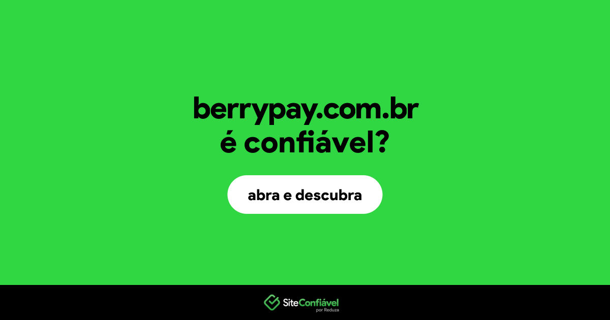 O site berrypay.com.br é confiável?