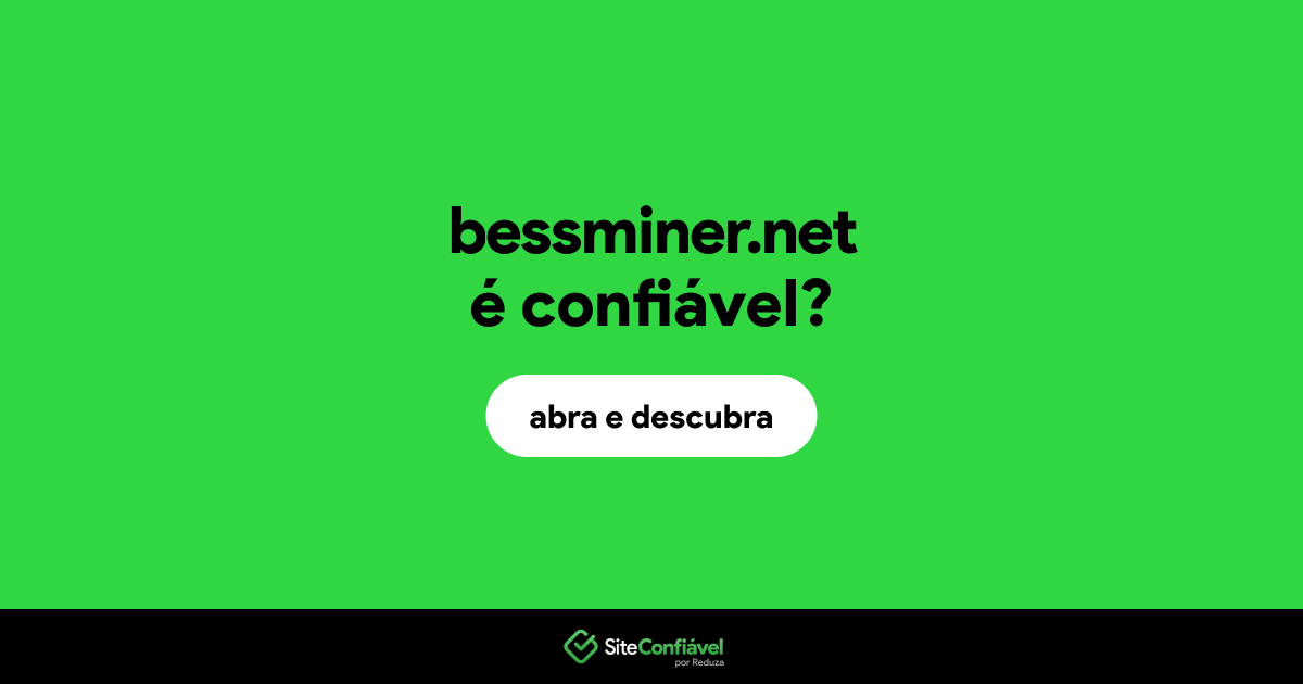 O site bessminer.net é confiável?
