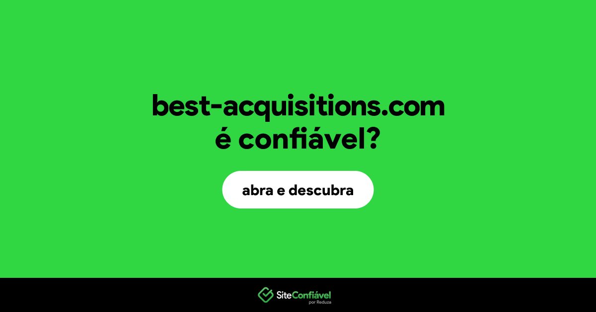 O site best-acquisitions.com é confiável?