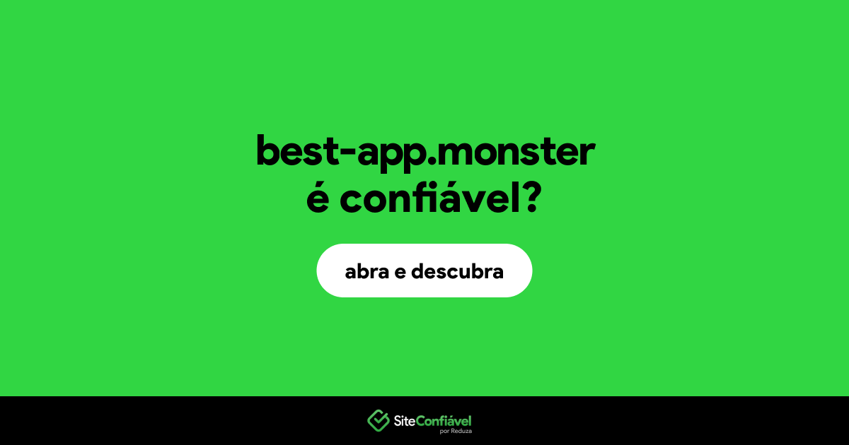 O site best-app.monster é confiável?