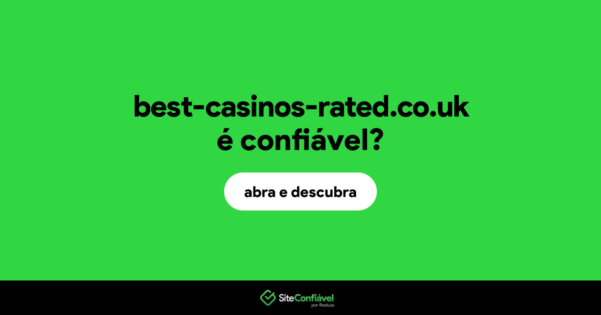 O site best-casinos-rated.co.uk é confiável?
